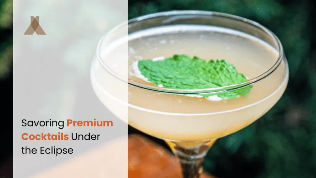 Savoring Premium Cocktails Under the Eclipse