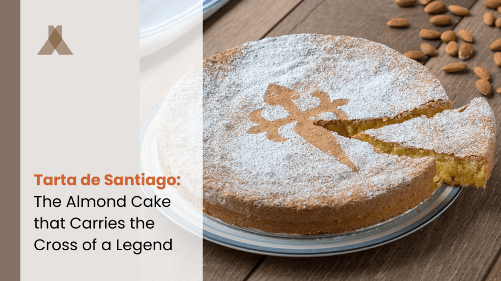 Tarta de Santiago: The Almond Cake that Carries the Cross of a Legend