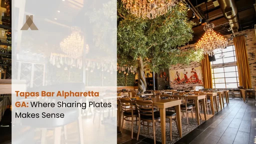Tapas Bar: Good Food and Fresh Drinks in Alpharetta GA