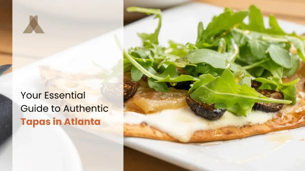 Your Essential Guide to Authentic Tapas in Atlanta